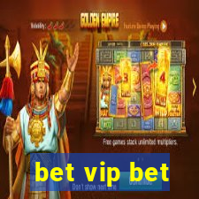 bet vip bet